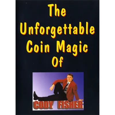 The Unforgettable Coin Magic of Cody Fisher - VIDEO DOWNLOAD OR STREAM